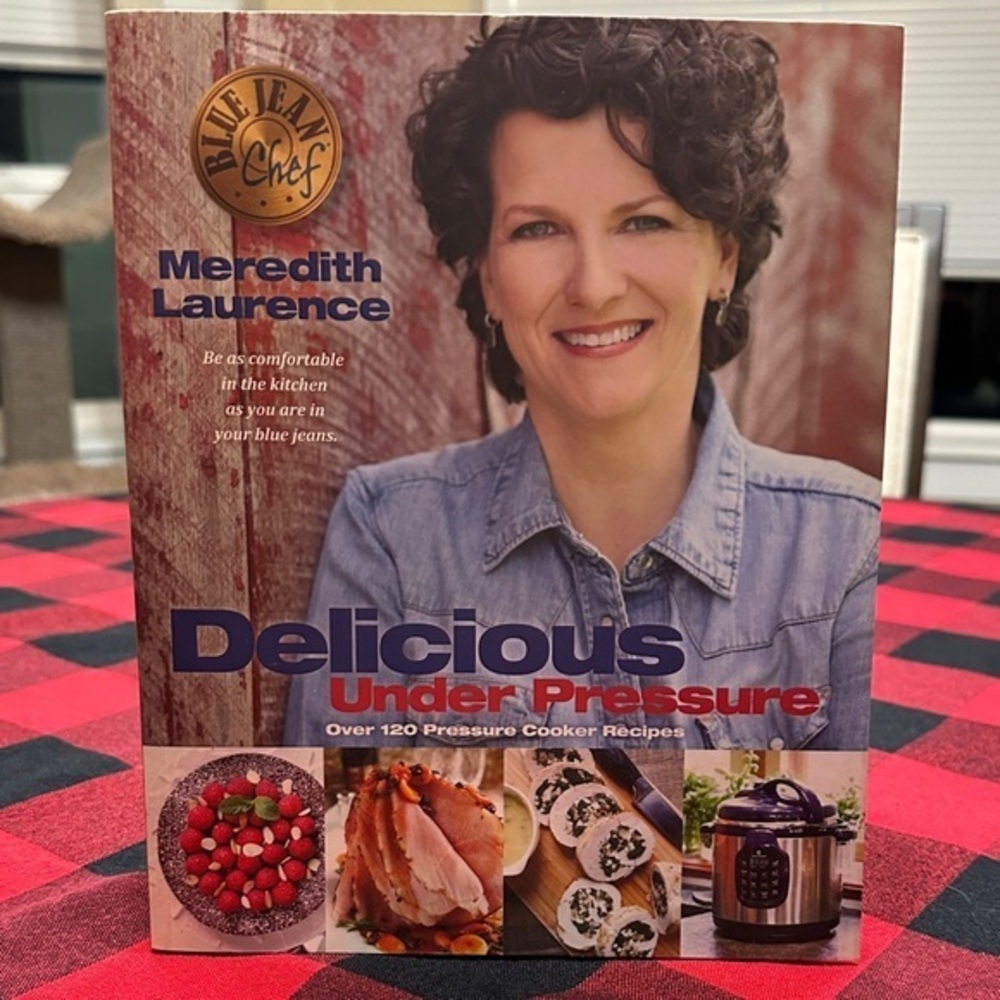 Delicious Under Pressure Cookbook by Meredith Laurence